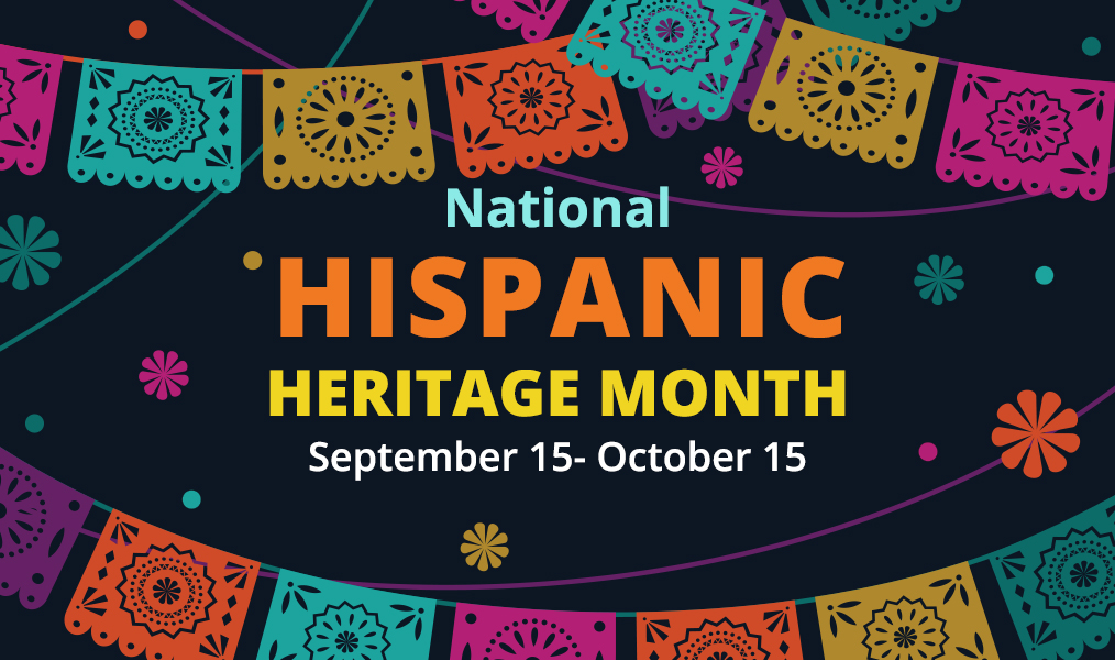 Hispanic Heritage month Sept15-oct15